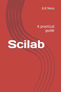 Scilab: A practical guide