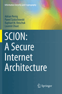 SCION: A Secure Internet Architecture