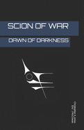Scion of War: Dawn of Darkness