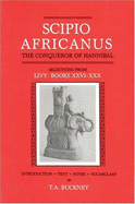 Scipio Africanus: Selections from Livy XXVI-XXX (Revised)
