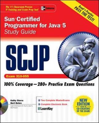SCJP Sun Certified Programmer for Java 5: Exam (310-055) - Sierra, Kathy, and Bates, Bert