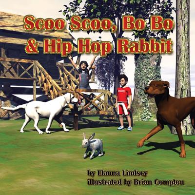 Scoo Scoo, Bo Bo and Hip Hop Rabbit: Scoo Scoo, Bo Bo and Hip Hop Rabbit - Lindsey, Elanna