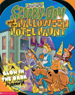 Scooby-Doo and the Halloween Hotel Haunt: A Glow in the Dark Mystery