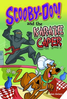 Scooby-Doo And The Karate Caper - Gelsey, James