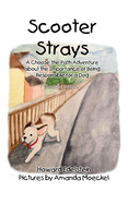 Scooter Strays: A Choose-The-Path Adventure about the Importance of Being Responsible for a Dog