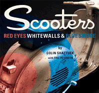 Scooters: Red Eyes Whitewalls and Blue Smoke