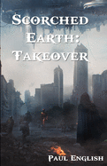 Scorched Earth: Takeover
