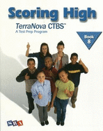 Scoring High on the TerraNova CTBS, Student Edition, Grade 8