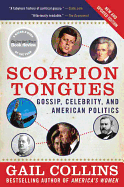 Scorpion Tongues: Gossip, Celebrity, and American Politics