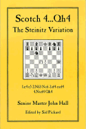 Scotch 4...Qh4: The Steinitz Variation - Pickard, Sid, and Hall, John