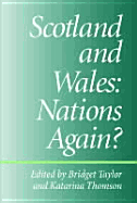 Scotland and Wales: Nations Again?