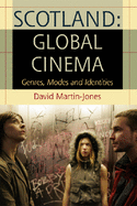 Scotland: Global Cinema: Genres, Modes and Identities
