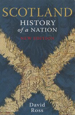 Scotland: History of a Nation - Ross, David, Sir