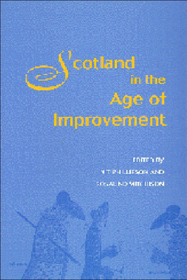 Scotland in the Age of Improvement - Phillipson, Nicholas, and Mitchison, Rosalind