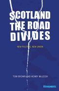 Scotland: The Road Divides