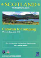 Scotland Where to Stay Guide 2003: Caravan & Camping - Scottish Tourist Board the, and Visitscotland Organization