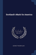 Scotland's Mark On America