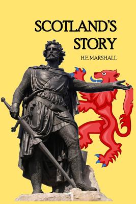 Scotland's Story - Marshall, H E