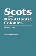 Scots in the Mid-Atlantic Colonies, 1635-1783