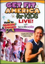 Scott Cole: Get Fit America for Kids - Live!
