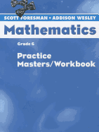 Scott Foresman Math 2004 Practice Masters/Workbook Grade 6