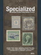 Scott Specialized Catalogue of United States Stamps & Covers