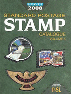 Scott Standard Postage Stamp Catalogue, Volume 5: Countries of the World, P-SL