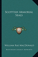 Scottish Armorial Seals - MacDonald, William Rae