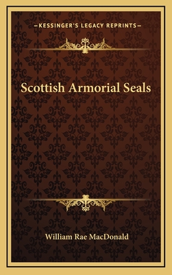 Scottish Armorial Seals - MacDonald, William Rae