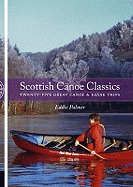 Scottish Canoe Classics: Twenty Five Great Canoe & Kayak Trips