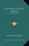 Scottish Elegiac Verses: 1629-1729 (1842)