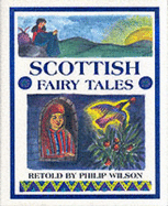 Scottish Fairy Tales - Wilson, Philip