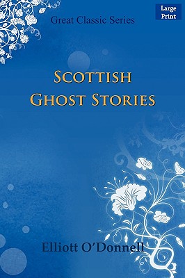 Scottish Ghost Stories - O'Donnell, Elliott