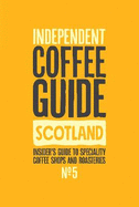 Scottish Independent Coffee Guide: No 5