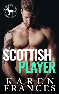 Scottish Player: A Hero Club Novel - Club, Hero, and Frances, Karen