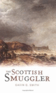 Scottish Smugglers - Smith, Gavin D