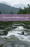 Scottish White Water: The SCA Guidebook