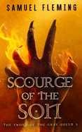 Scourge of the Son: A Monster Hunter, Sword & Sorcery Novel