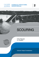 Scouring: Hydraulic Structures Design Manual Series, Vol. 2