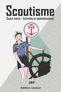 Scoutisme: Scout marin - Activits et spcialisations