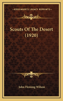 Scouts of the Desert (1920) - Wilson, John Fleming