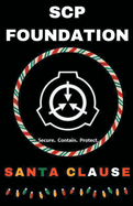 SCP Foundation Santa Clause