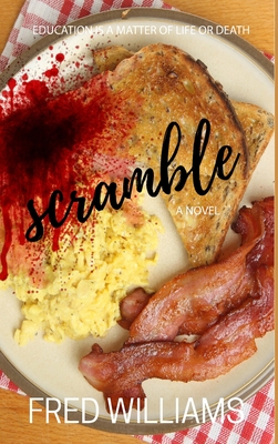 Scramble: A Perfect Recipe For Math, Murder, and Revenge - Williams, Fred