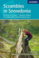 Scrambles in Snowdonia: 80 of the best routes - Snowdon, Glyders, Carneddau, Eifionydd and outlying areas