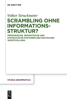 Scrambling Ohne Informationsstruktur? - Struckmeier, Volker