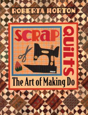 Scrap Quilts - Print on Demand Edition - Horton, Roberta, and Aneloski, Liz (Editor)