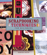 Scrapbooking Techniques for Beginners - Meier, Rebekah