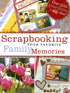 Scrapbooking Your Favorite Family Memories