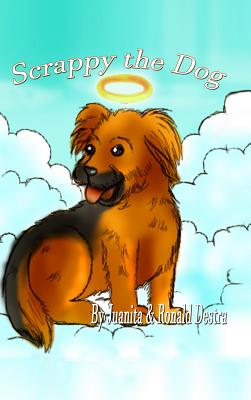 Scrappy the Dog: Children Storybook - Bedtime Stories For Kids - Destra, Juanita