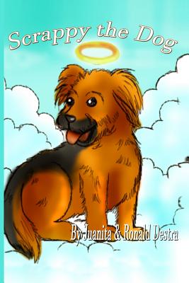 Scrappy the Dog: Children Storybooks - Bedtime Stories For Kids - Destra, Juanita
